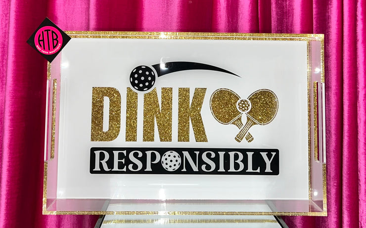 11x17 “Dink Responsibly” Tray