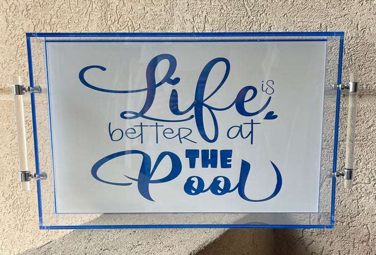 11 x 17 Life is Better at the Pool Tray with Handles