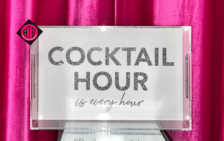 11 x 17 COCKTAIL HOUR is Every Hour Tray