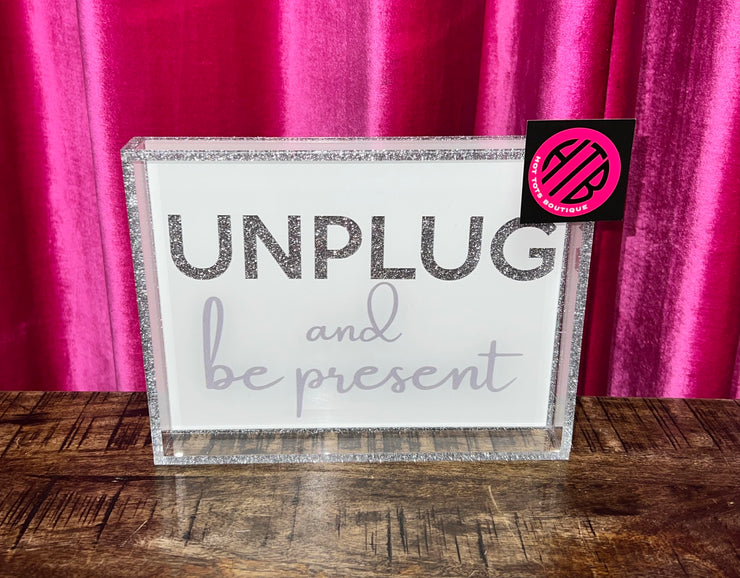 Unplug and Be Present Small Acrylic Tray